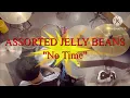 ASSORTED JELLY BEANSの"No Time"を叩いてみた（DRUM COVER）