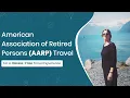 American Association Of Retired Persons AARP Travel - For a Hassle-Free Travel Experience