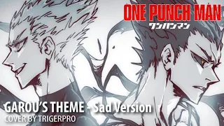 One Punch Man Season 2 Garou S Theme Sad Version  One Punch Man Season 2 Garou S Theme Sad Version