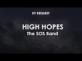 Lagu High Hopes | The S O S Band