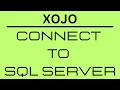 Xojo - Connect to your SQL Server Database