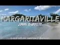 Jimmy Buffett - Margaritaville (Lyrics) - Full Audio, 4k Video