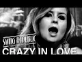 Download Lagu Crazy In Love - Swing Republic (Official MV) #electroswing