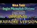 Download Lagu Nila Sari - Ingin Memeluk Dirimu Karaoke