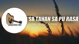 Download SA TAHAN SA PU RASA ( lirik music video ) MP3