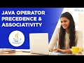 Java Operator Precedence Associativity - Complete Guide