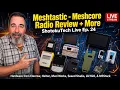 Meshtastic - Meshcore Radio Review More ShotokuTech Live Ep 24