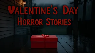 3 Scary TRUE Valentine's Day Horror Stories