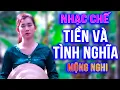 Download Lagu TIỀN VÀ TÌNH NGHĨA - MỘNG NGHI [ NHẠC CHẾ - vô cùng ý nghĩa và thấm thía