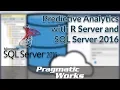 Predictive Analytics with R Server and SQL Server 2016