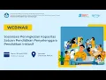 Sosialisasi Peningkatan Kapasitas Satuan Pendidikan Penyelenggara Pendidikan Inklusif
