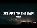 Adele - Set Fire To The Rain (Lyrics)