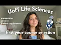 UofT life sciences first year course enrolment prerequisites electives breadth requirements