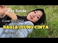Download Lagu BAGJA JEUNG CINTA - (Cover Pop Sunda) BINTANG ASMARA