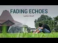 Download Lagu [INDO SUB] Fading Echoes - Lydia Hart (Lyrics) | Lirik Lagu Terjemahan