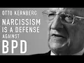Lagu Narcissism Is a Defense Against BPD | OTTO KERNBERG