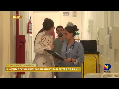 Dez hospitais de SC estão habilitados para fazer a cirurgia de reconstrução mamária