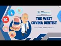 The West Covina Dentist - West Covina Cosmetic Dentist Invisalign Near Me Wisdom Tooth Removal