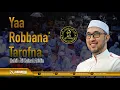 Download Lagu Ya Robbana Tarofna - Habib ALi Zainal Abidin - Azzahir
