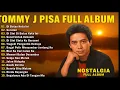 Download Lagu Lagu Nostalgia Tommy J Pisa | Koleksi Terbaik Sepanjang Masa