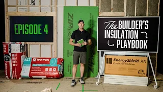 Walls Inside and Out | The Builder’s Insulation Playbook - Episode 4