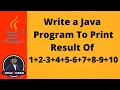 19 Java Program To Print Result Of 1 2-3 4 5-6 7 8-9 Java For Loop