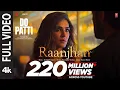 Download Lagu Full Video: Raanjhan | Do Patti | Kriti Sanon, Shaheer Sheikh | Parampara Tandon | Sachet-Parampara