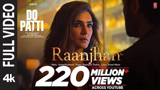 full video raanjhan do patti kriti sanon shaheer sheikh parampara tandon sachet parampara