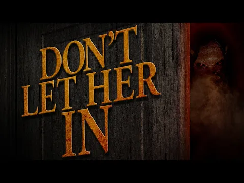 Don't Let Her In [Trailer]