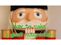 How to make a giant Nutcracker