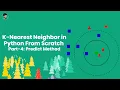 Create K-Nearest Neighbor in Python from scratch Part - 4 Predicting Label