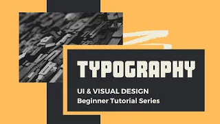UI Visual Design Crash Course - TYPOGRAPHY