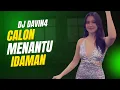 Lagu Calon Menantu Idaman x Dj davina Gaspoool