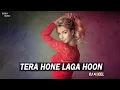 Lagu Tera Hone Laga Hoon (Remix) | DJ Aqeel | Ajab Prem Ki Ghazab Kahani | Atif Aslam \u0026 Alisha