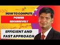 Computing Power Using Recursive Technique Even and Odd Power Optimization