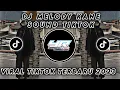 Download Lagu DJ MELODY KANE • VIRAL TIKTOK FULL BASS TERBARU 2023 ( Yordan Remix Scr )