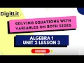 Algebra I Solving Equations with Variables on Both Sides Unit 2 Lesson 3