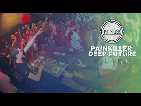 PAINKILLER DEEP FUTURE ***FULL ALBUM*** (2015)