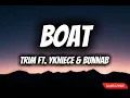 Trim - Boat Remix (Lyrics) Feat. YKNiece, BunnaB