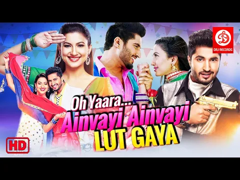 Download MP3 Oh Yaara Ainvayi Ainvayi Lut Gaya | Latest Punjabi Movies | Jassie Gill & Gauhar Khan