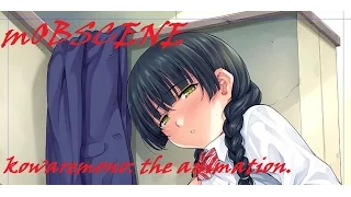 mobscene kowaremono the animation