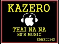 KAZERO - THAI NA NA EXTENDED 12 INCH VERSION 80'S MUSIC