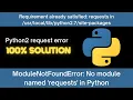 HINDI Python2 requests module not working Requirements already satisfied 100 Solution
