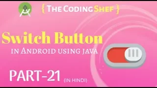 How to make Switch button in Android using Java Hindi Lecture 21