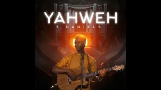 yahweh e daniels