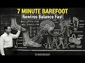 What 7 Minutes of Barefoot Walking Does to Your Brain and Balance