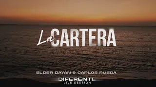 Elder Dayán Díaz, Carlos Rueda - LA CARTERA (Live Session)