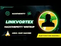 LinkVortex Machine Walkthrough - HackThePetty