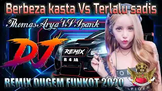 DJ BERBEZA KASTA VS TERLALU SADIS REMIX FUNKOT 2020 VIRAL DUGEM FULL BASS