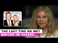 Download Lagu Barbra Streisand onthult haar laatste ontmoeting met Robert Redford voor zijn overlijden